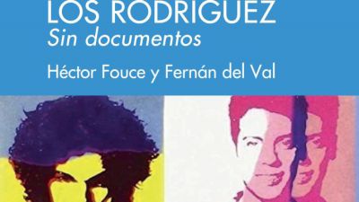 El libro Los Rodríguez, Sin Documentos, obra de Héctor Fouce y Fernán del Val, sale en septiembre