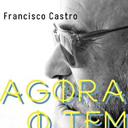 Francisco Castro, ex Director General de Editorial Galaxia, anuncia concierto en Vigo con su primer disco, Agora É O Tempo
