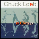 Chuck Loeb, disco eBop