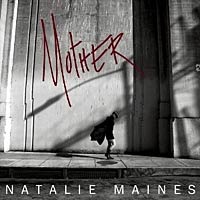 Natalie Maines, disco Mother. Comentario disco