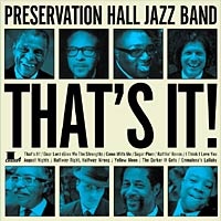 Preservation Hall Jazz Band, disco That's it. Comentario disco
