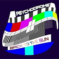 Psychodrome, disco Back To The Sun