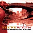 Steve Wynn, disco Crossing Dragon Bridge