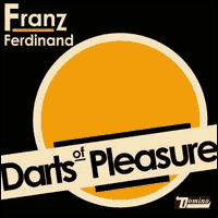 Darts of Pleasure, cd de Franz Ferdinand