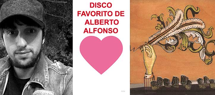 Disco favorito de Alberto Alfonso: Arcade Fire y su Funeral