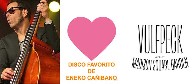Disco Favorito de Eneko Cañibano: Vulfpeck y su Live at Madison Square Garden