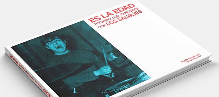 El libro ES LA EDAD, Tocando los tambores con Los Salvajes, se presenta en Espai Revolver, Barcelona 