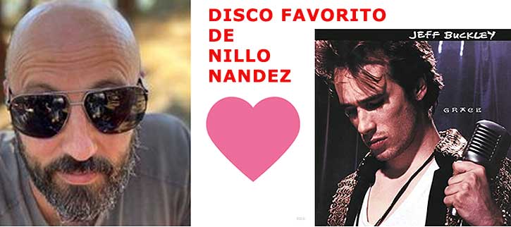 Disco favorito de Nillo Nández: Jeff Buckley y su Grace