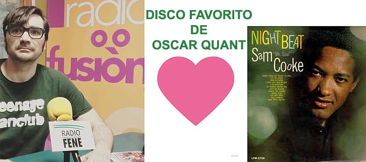 Disco favorito de Oscar Quant: Sam Cooke y su Nigth Beat