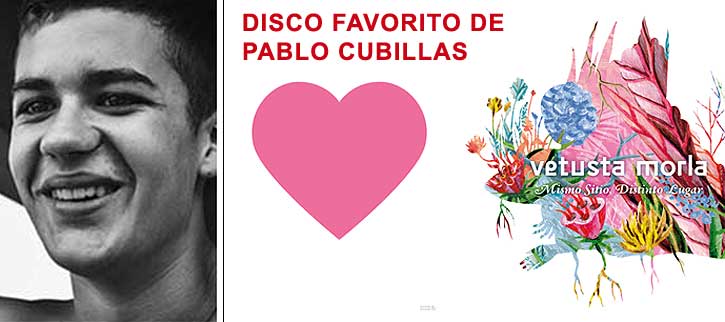 Disco favorito de Pablo Cubillas: Vetusta Morla y su Mismo Sitio, Distinto Lugar, MSDL