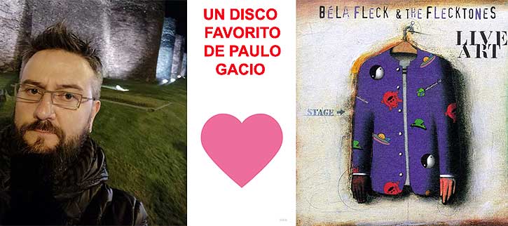 Disco favorito de Paulo Gacio: Bela Fleck and The Flecktones, Live Art