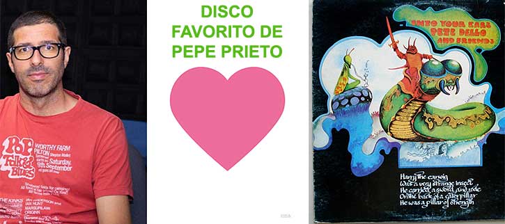 Disco favorito de Pepe Prieto: Pete Dello And Friends y su Into Your Ears