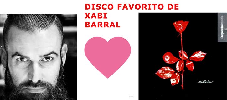Disco Favorito de Xabi Barral, Depeche Mode y su Violator